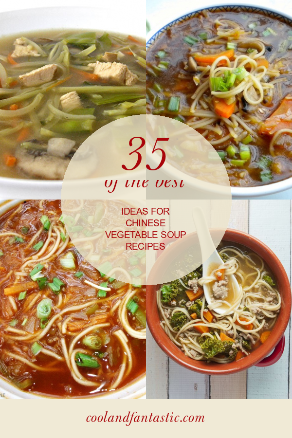 35 Of the Best Ideas for Chinese Vegetable soup Recipes - Home, Family ...